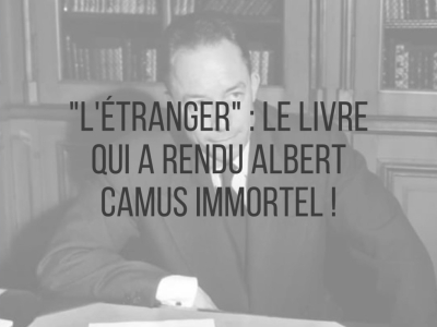 "L'Étranger" : le livre qui a rendu Albert Camus immortel