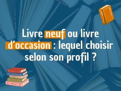 Livre neuf ou livre d’occasion : lequel choisir selon son profil ?