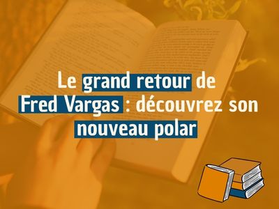 Le grand retour de Fred Vargas : découvrez son nouveau polar 