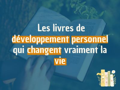 Les  livres de développement personnel qui changent vraiment la vie