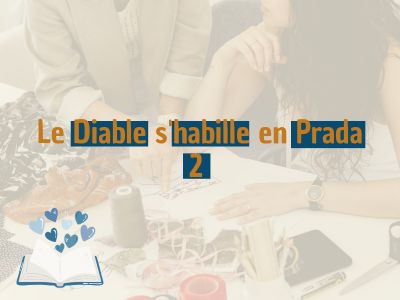 Le Diable s'habille en Prada 2 : tout ce qu'il faut savoir sur la suite 