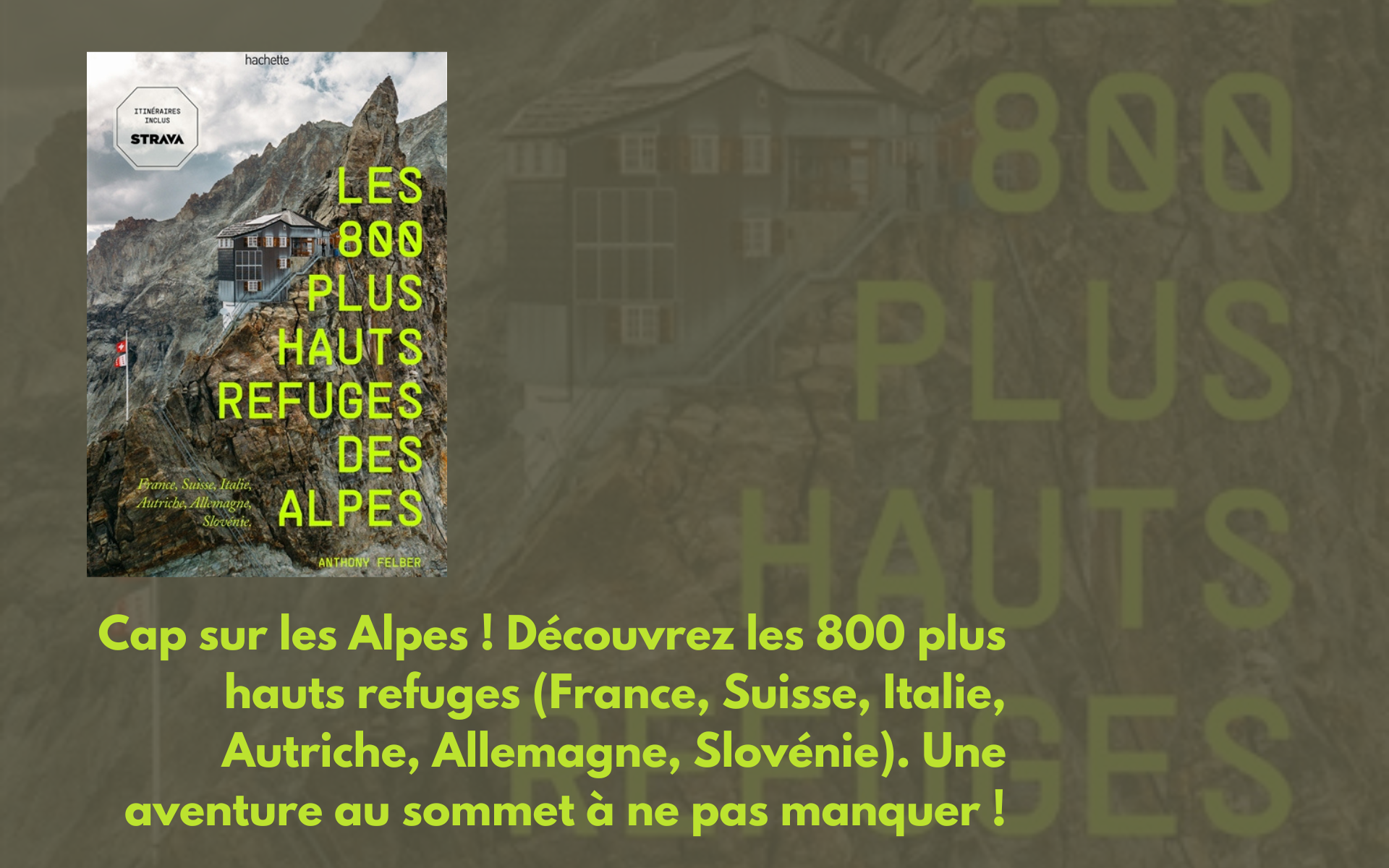 Les 800 plus hauts refuges des Alpes 