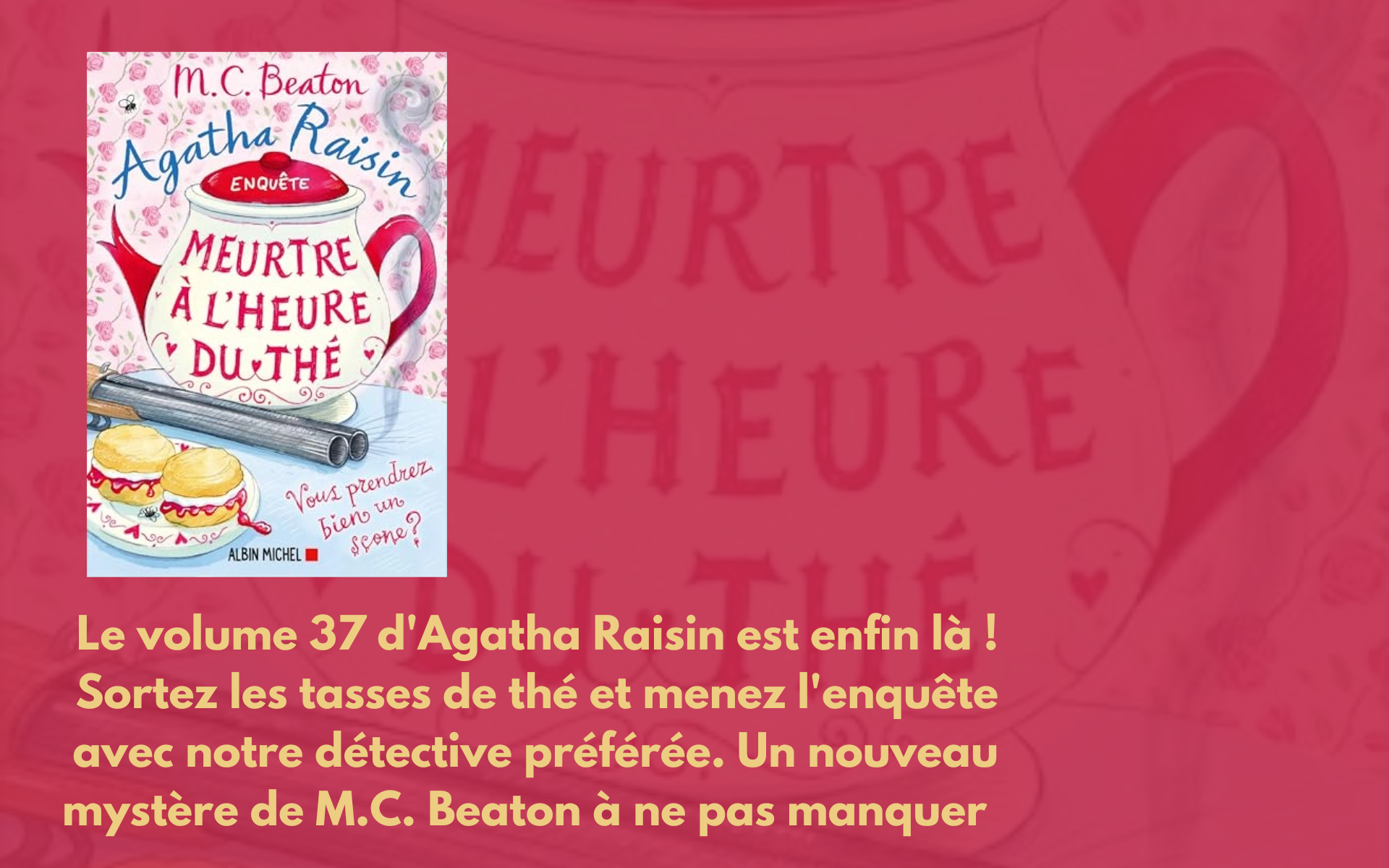 Agatha Raisin enquête. Vol. 37. Meurtre à l'heure du thé