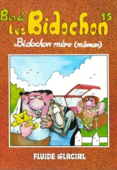 Les Bidochon, Tome 15 : Bidochon mère (môman) - Christian Binet