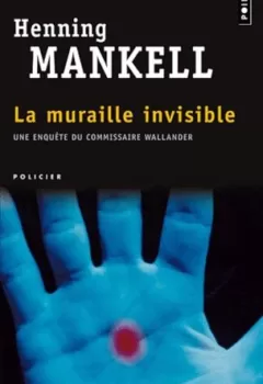 La Muraille invisible - Henning Mankell