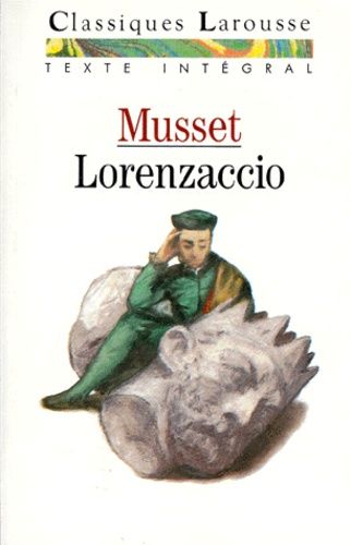 Lorenzaccio - Alfred de Musset