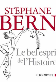 Le Bel Esprit de l'Histoire - Stéphane Bern