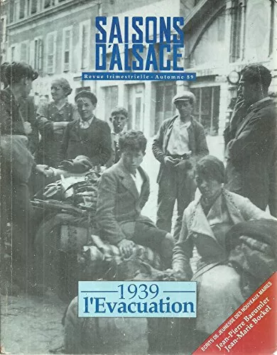 Saisons d'Alsace, N°105 : 1939 l'évacuation - Jacques Granier