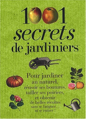 1001 Secrets de jardiniers - Jean-Michel Groult