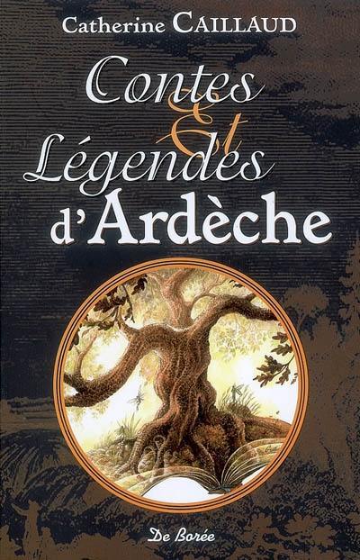 Ardèche Contes et Légendes - Catherine Caillaud