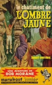 Bob Morane : le châtiment de l'ombre jaune - Henri Vernes