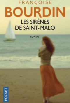 Les sirènes de Saint-Malo - Françoise Bourdin