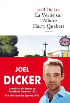 La vérité sur L'affaire Harry Quebert - Joël Dicker