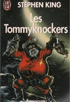 Les Tommyknockers Tome 1 - Stephen King