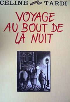 Céline illustré par Tardi : Voyage au Bout de la Nuit - Tardi Céline