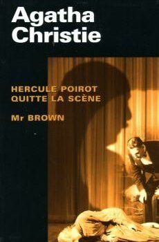 Hercule Poirot quitte la scène, Mr Brown - Agatha Christie