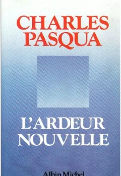 L'Ardeur nouvelle - Charles Pasqua