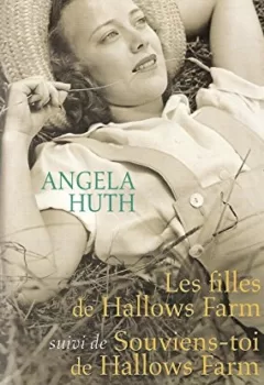 Les filles de Hallows Farm, Souviens-toi de Hallows Farm - Angela Huth
