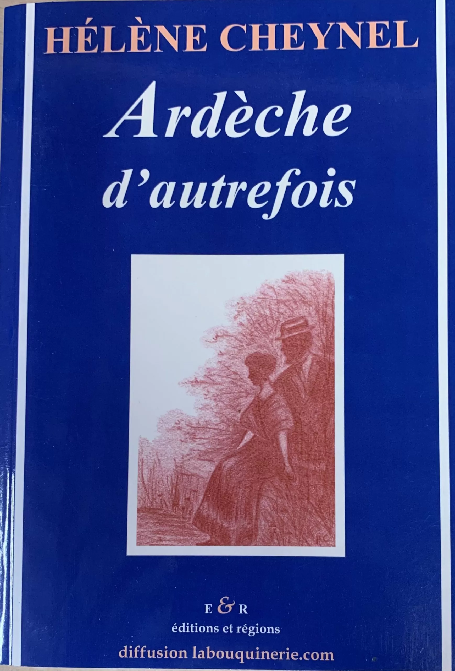Ardèche d'autrefois - Hélène Cheynel