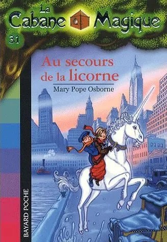La cabane magique, Tome 31 - Au secours de la licorne - Mary Pope Osborne