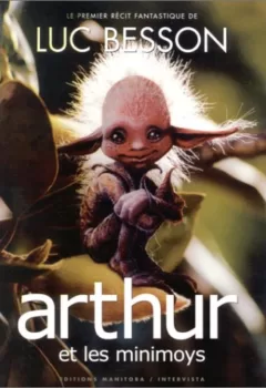 Arthur et les Minimoys - Tome 1 - Luc Besson