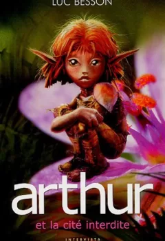 Arthur et les Minimoys, Tome 2 : Arthur et la cité interdite - Luc Besson