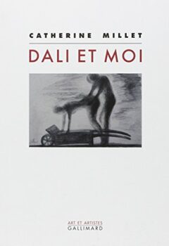 Dalí et moi - Catherine Millet