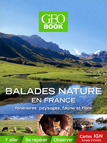 Géo Book : balades nature en France - Jean-Damien Lepère