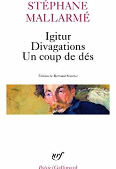 Igitur - Divagations - Un coup de dés - Stéphane Mallarmé