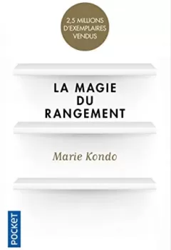 La Magie du rangement - Marie Kondo