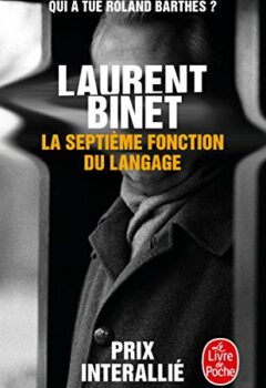 La Septième fonction du langage - Laurent Binet