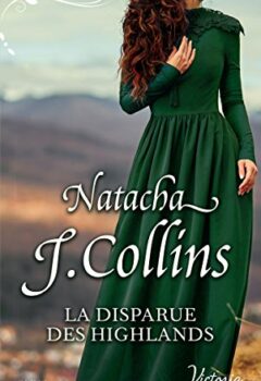 La disparue des Highlands - Natacha J. Collins