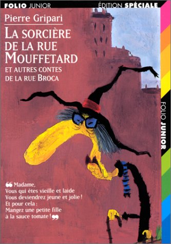 La sorcière de la rue Mouffetard, et autres contes de la rue Broca - Pierre Gripari