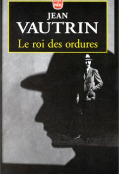 Le Roi des ordures - Jean Vautrin