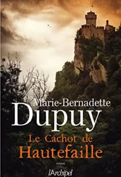 Le cachot de Hautefaille - Marie-Bernadette Dupuy