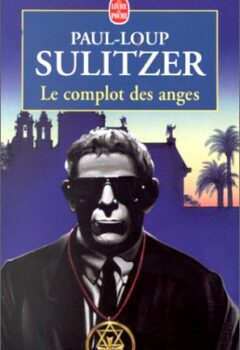 Le complot des anges - Paul-Loup Sulitzer