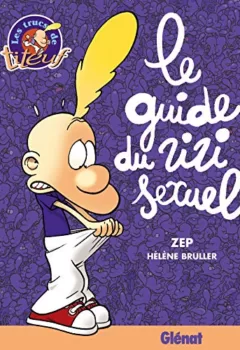 Titeuf, Le guide du zizi sexuel - Hélène Bruller, ZEP
