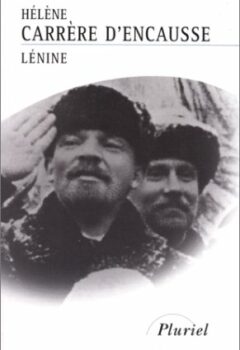 Lénine - H. Carrère d'Encausse