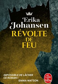 Révolte de feu Tome : La Trilogie du Tearling - Erika Johansen