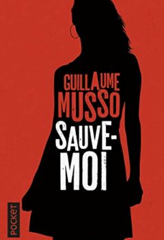 Sauve-moi - Guillaume Musso