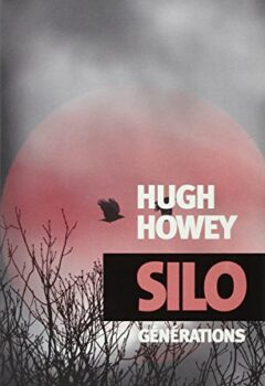 Silo Générations - Hugh Howey