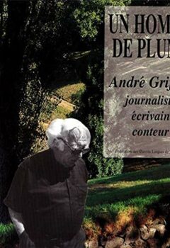 Un homme de plume - André Griffon