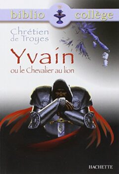 Yvain Ou Le Chevalier Au Lion - Chrétien Troyes, Ghelber