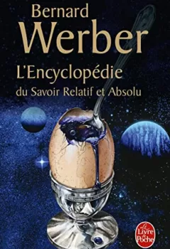 L'Encyclopédie du savoir relatif et absolu - Bernard Werber