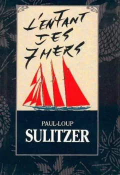 L'enfant des 7 mers - Paul-Loup Sulitzer