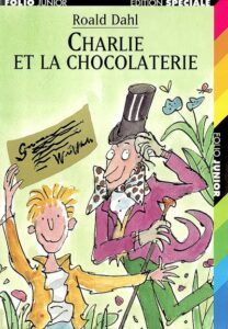 Charlie et la chocolaterie Roal Dahl 