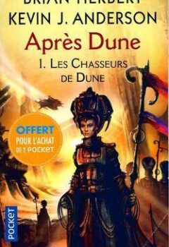 Après Dune Tome I : Les chasseurs de Dune - Frank Herbert