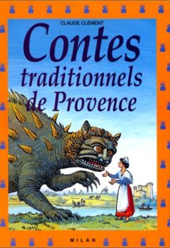 Contes Traditionnels De Provence - Claude Clément, Michel Dupuy