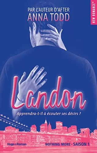 Landon Saison 1 : Nothing more - Anna Todd