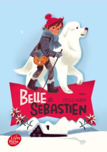 Belle et Sébastien Tome 1 : Le refuge du Grand Baou – Cécile Aubry